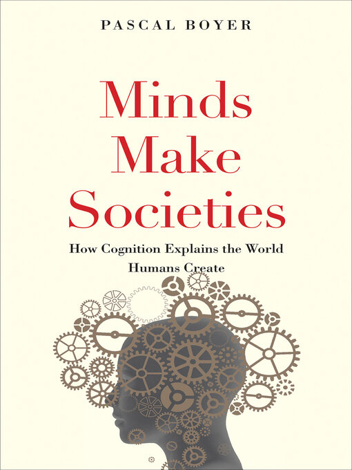 Title details for Minds Make Societies by Pascal Boyer - Available